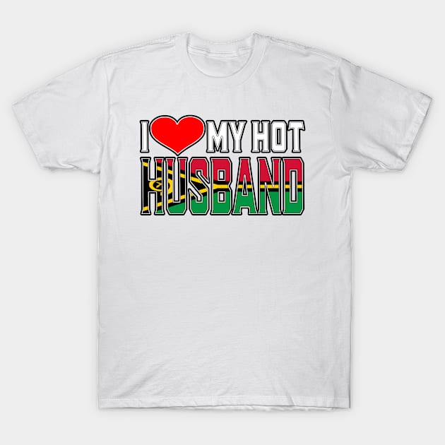 I Love My Hot Vanuatuan Husband T-Shirt by Just Rep It!!